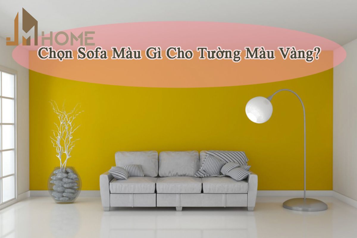 Tường màu vàng chọn sofa màu gì? Gợi ý phối màu đẹp, chuẩn phong cách 10 Tường màu vàng chọn sofa màu gì? Gợi ý những mẫu màu sofa đẹp