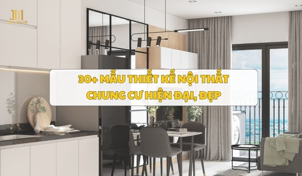 thiết kế nội thất chung cư hiện đại