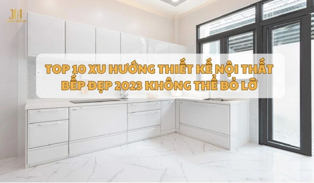 Top 100+ mẫu nội thất bếp giá rẻ hiện đại nhất năm 2023